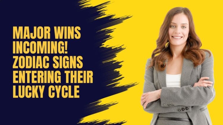 Major Wins Incoming! Zodiac Signs Entering Their Lucky Cycle